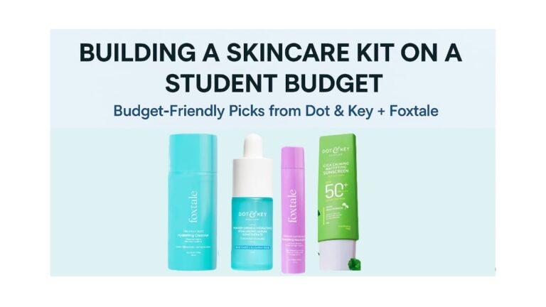 “Student budget skincare kit – affordable Dot & Key and Foxtale products for teens”